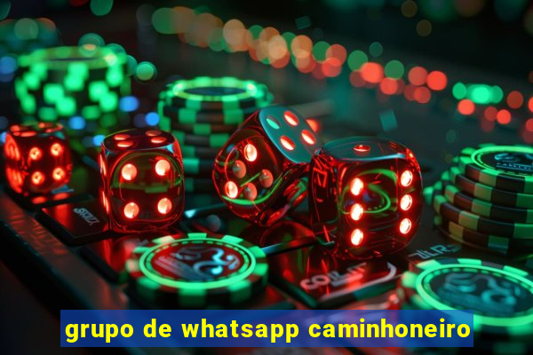 grupo de whatsapp caminhoneiro